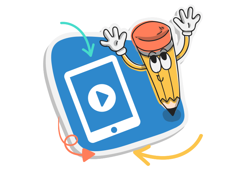 A cartoon pencil with eyes and gloves waves beside a blue tablet screen displaying a play button, with colourful arrows curving around them.