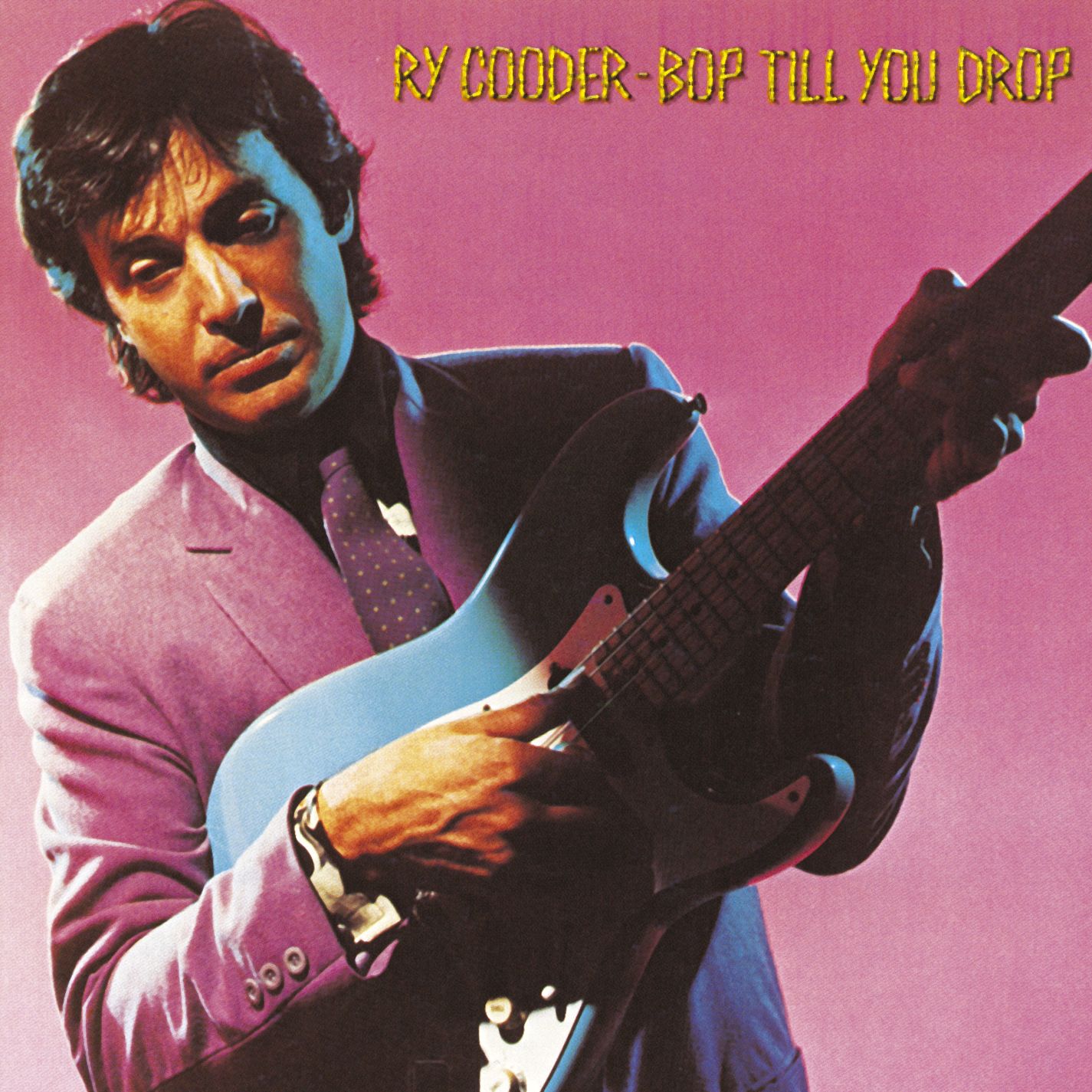 A man in a purple suit plays an electric guitar against a pink and purple background. Yellow text at the top reads “Ry Cooder – Bop Till You Drop”.